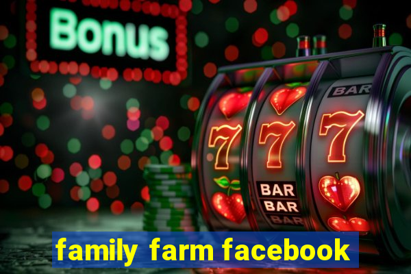 family farm facebook